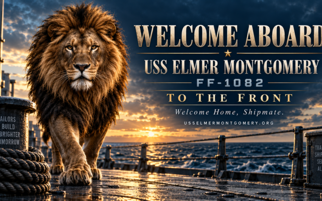 Photorealistic lion standing on a naval deck at sunset beside the words “Welcome Aboard,” “USS Elmer Montgomery FF-1082,” and “To the Front.”